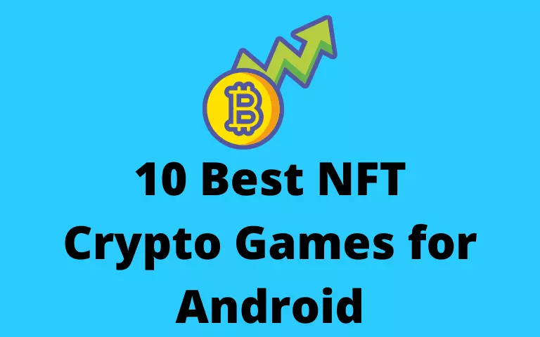 10 Best NFT Crypto Games for Android