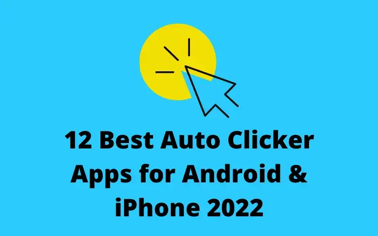 12 Best Auto Clicker Apps for Android & iPhone 2022