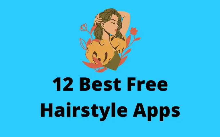 12 Best Free Hairstyle Apps To get Attractive Look in 2022