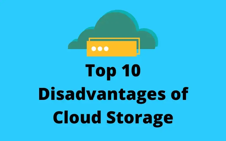 Top 10 Disadvantages of Cloud Storage